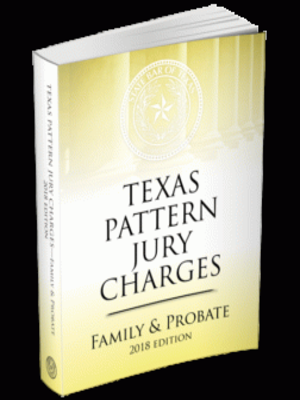 cover image of Texas pattern jury charges. Family & probate. 2018